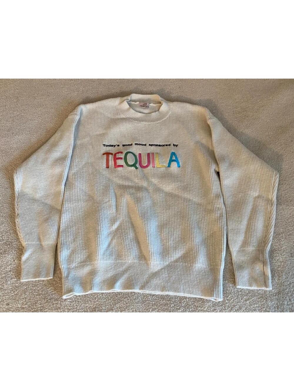 LFD Today's Good Mood is Sponsored by Tequila Off White Sweater Women's L